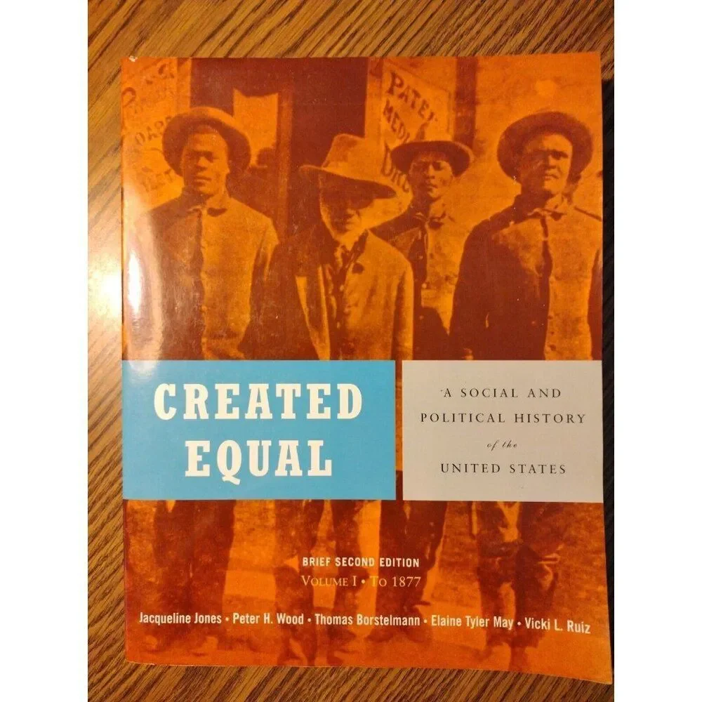 Myhistorylab Ser.: Created Equal Vol. 1 : A Social and Political History of the
